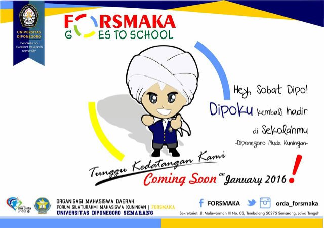 [Info UNDIP] Halo sobat Dipo! Kembali hadir FORSMAKA GOES TO SCHOO 2016 bersama DIPOKU, Diponegoro Muda Kuningan.