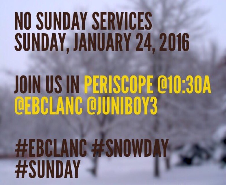 ebclanc's tweet photo. Roads aren't safe No Sunday Service but Periscope @10:30a @juniboy3 @minsandraf #snowday https://t.co/cZqsbUvUsU