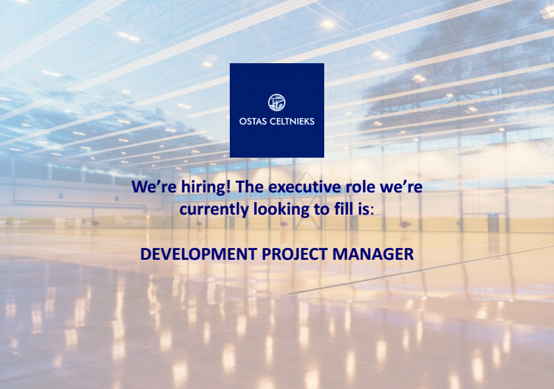 OSTAS CELTNIEKS is looking for the greatest ever Development Project Manager - alumni.lv/jobs