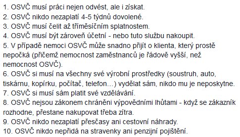OSVČ jsou dle odborů ke zaměstnancům v nerovném postavení a výhodě z důvodu nižších odvodů. Přidávám další "výhody":