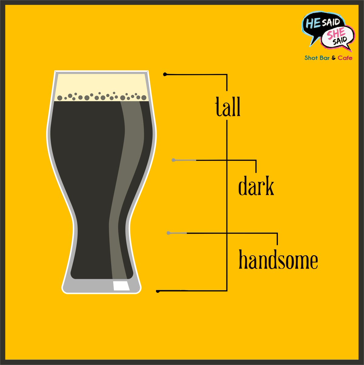 Kick start your weekend with a tall-dark-handsome glass full of beer at #HeSaidSheSaid