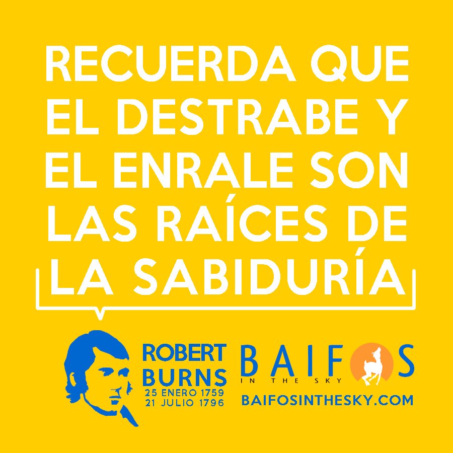 O a lo mejor estas no fueron sus palabras exactas... Bueno, da igual, feliz día de #RobertBurns