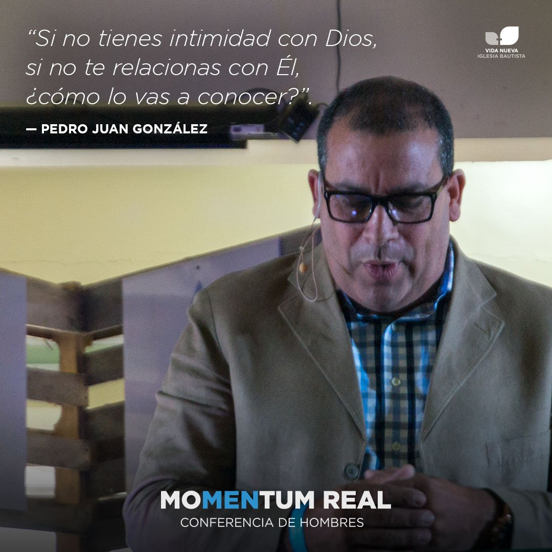 vidanuevard's tweet photo. “Si no tienes intimidad con Dios ... ¿cómo lo vas a conocer?” — Pedro Juan González. #RealMomentum2016 https://t.co/stteB55mgk