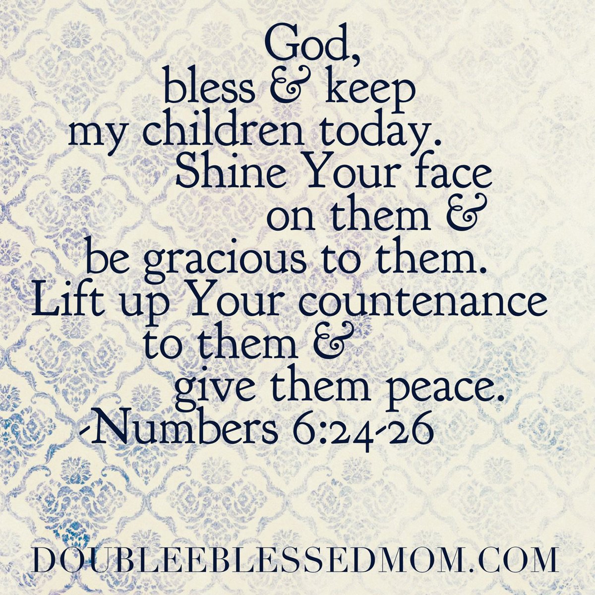 God, keep &amp; bless my children today... #DoublEEBlessedMom #DoublEEBlessed #PrayerWorks #BlessedMom #Prayforyourkids