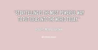 OneStory_com's tweet photo. "#Storytelling is the most powerful way to put ideas into the world today." - Robert McAfee Brown #quotes https://t.co/c0A62bdX8D