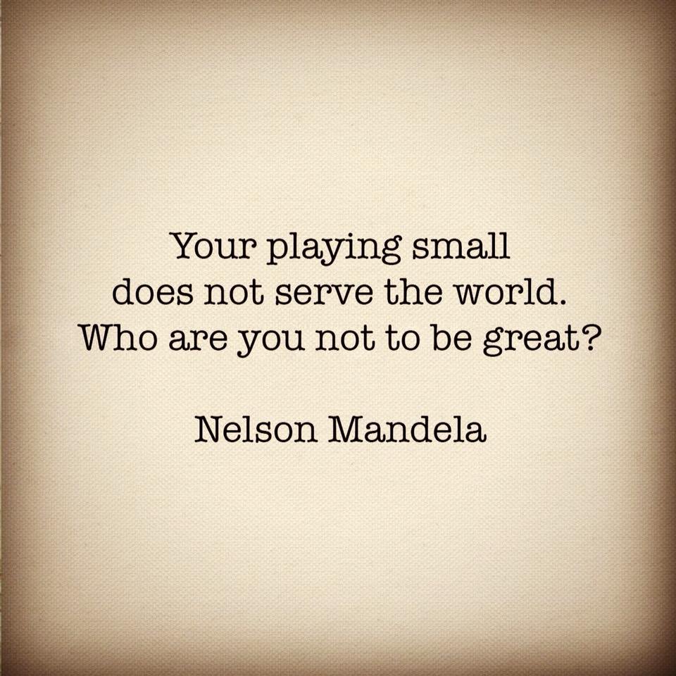 baratsas's tweet photo. Your playing small does not serve the world. Who are you not to be great? #NelsonMandela #qotd #goodnight #inspire https://t.co/3XB5o81W4X