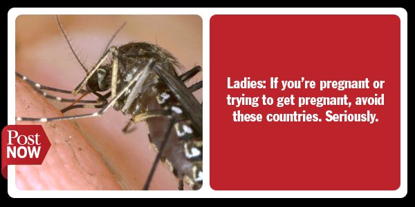 PBPostNOW's tweet image. These are the countries hit by the Zika virus. You probably want to avoid them. pbpo.st/1Vlz7kP
