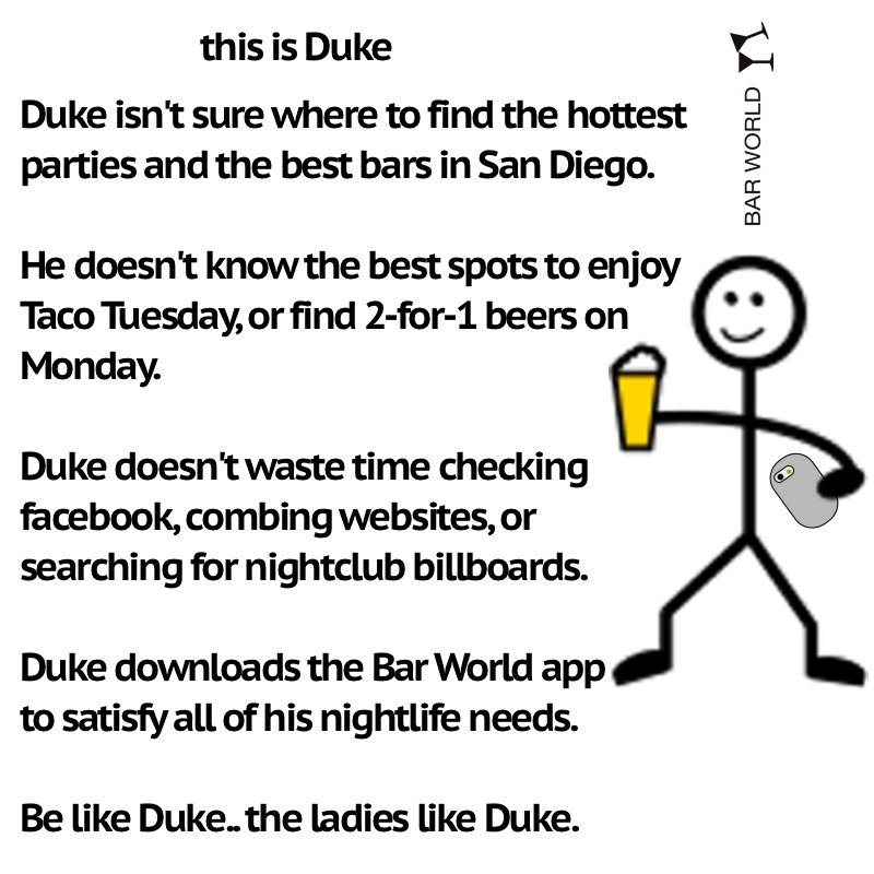 How do you find the best #happyhour or #Bar or #club special in #SanDiego?  #downloadBarWorld #beLikeDuke