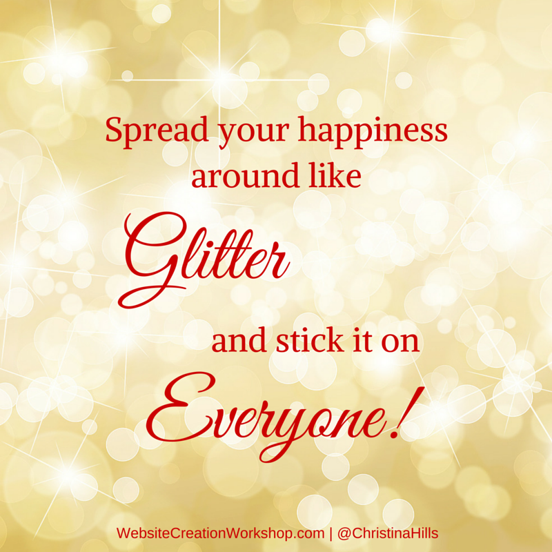 Christina Hills Spread Your Happiness Around Like Glitter Quote T Co 21rvtvale6