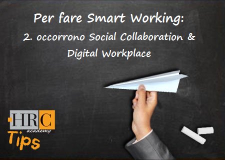 HRC_Community's tweet photo. Secondo #HRCtips #SmartWorking - #Social #Collaboration & #Digital #Workplace tra gli strumenti più usati https://t.co/0SB62hQSM5