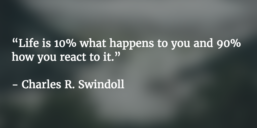 Webgrrls's tweet photo. “Life is 10% what happens to you and 90% how you react to it.” - Charles R. Swindoll #quote #startup #entrepreneur https://t.co/LHaRY8pphn