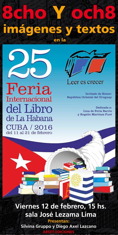 8choyoch8's tweet photo. ¡8cho Y och8 se presentará en la Feria Internacional del libro de La Habana, Cuba! https://t.co/Fcf1iyogTV