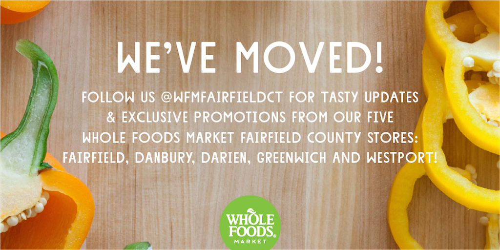 WFMDarien's tweet photo. We've moved! Follow our NEW account @WFMfairfieldCT 4 updates from all 5 #WholeFoodsMarket #FairfieldCounty stores! https://t.co/OVt7u2K8wH