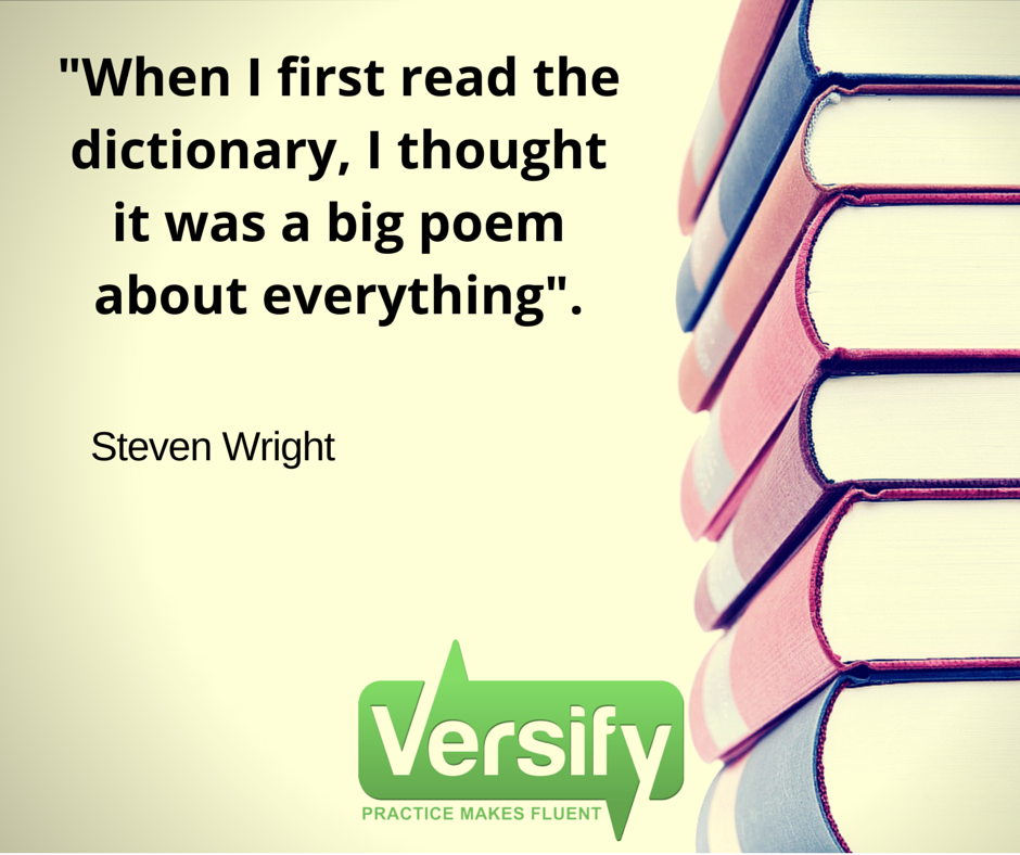 VersifyCO's tweet photo. "When I first read the dictionary, I thought it was a big poem about everything" - Steven Wright #QuoteOfTheDay https://t.co/5u630M8afP