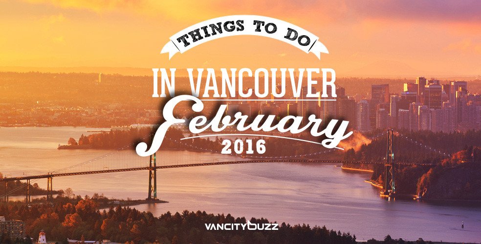 DailyHiveVan's tweet photo. 50 things to do in #Vancouver this February https://t.co/w4AlybbllT https://t.co/66cSz0UfRH