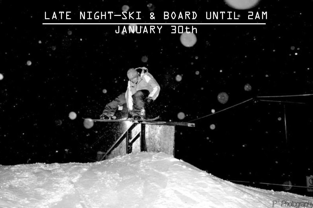 Ski/Board until 2AM THIS SATURDAY (1/30)!
8pm: $20 lift tickets &amp; $20 rentals
10pm: $10 lift tickets &amp; $10 rentals