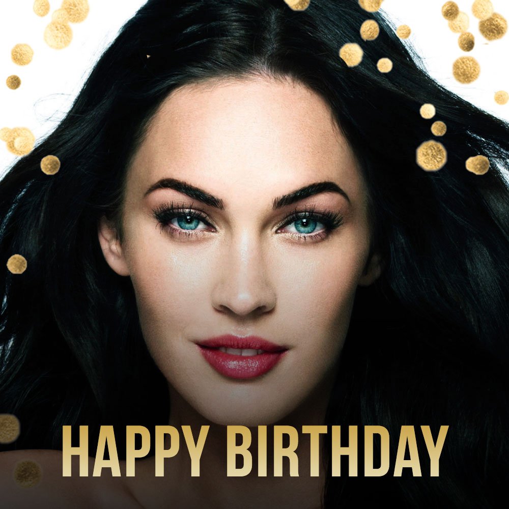 Happy Birthday Megan Fox, you are more stunning than ever! 