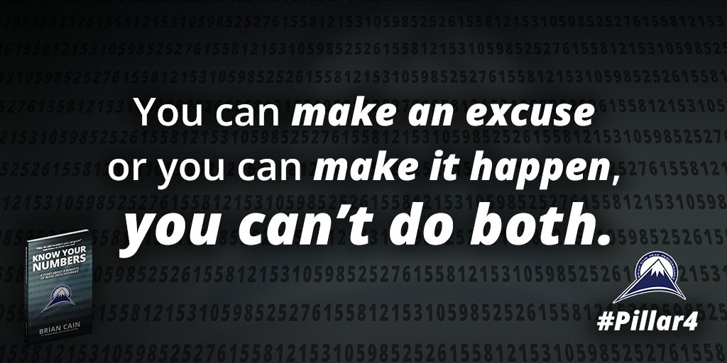 "You can make an excuse, or you can make it happen. You can't do both." #Pillar4