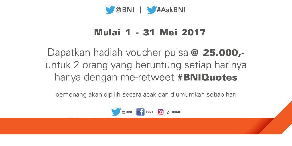 BNI's tweet image. Dapatkan voucher pulsa @ Rp 25.000,- untuk dua orang yang beruntung setiap harinya hanya dengan retweet #BNIQuotes