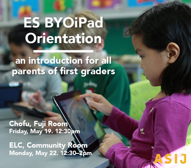 esasij's tweet photo. Hi parents of 1st graders. You're invited to an orientation for BYOiPad. See you at one of these sessions 😀 @asij https://t.co/2N5STBsLmz