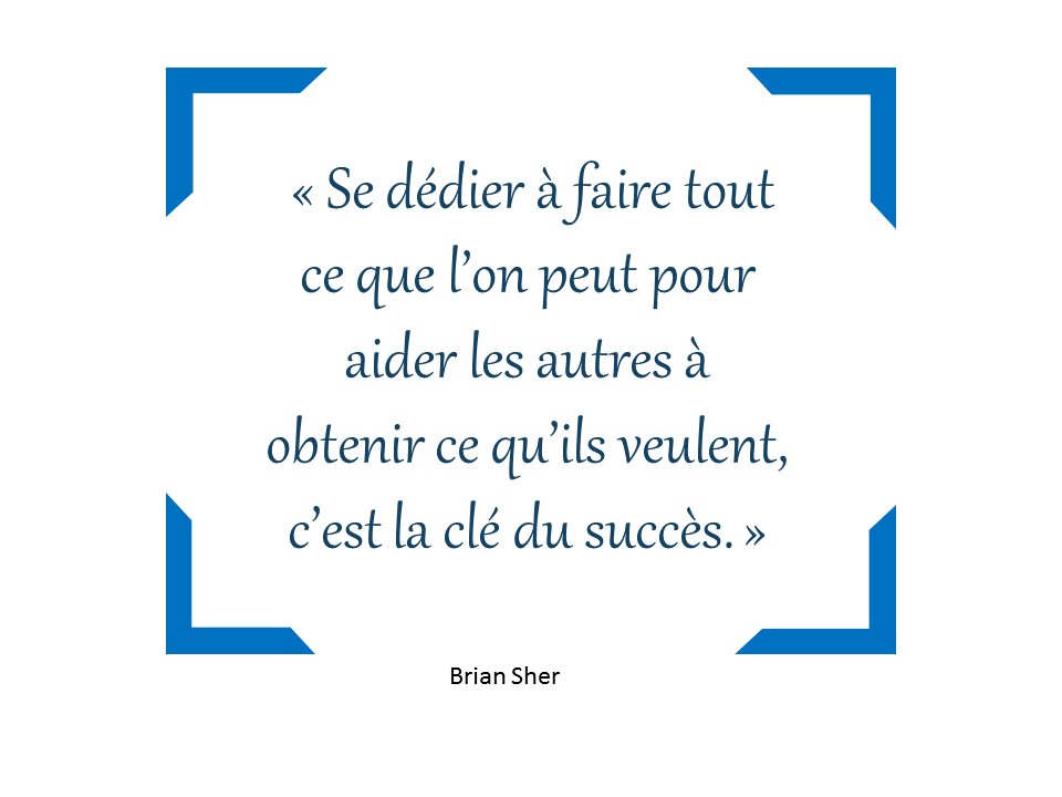 « Se dédier à faire tout ce que l’on peut pour aider les autres à obtenir ce qu’ils veulent, c’est la clé du succès. »
#Lundi_Motivation
