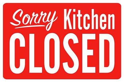 KITCHEN CLOSED TONIGHT AFTER 6PM. #SORRY