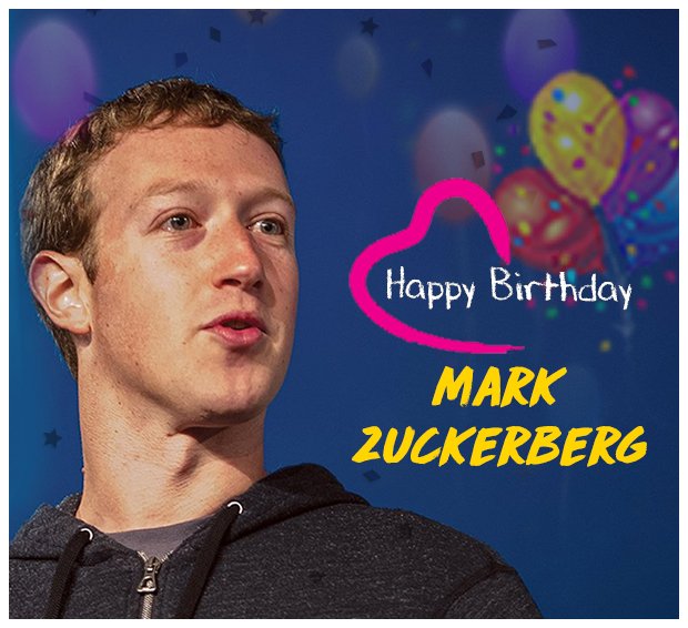 Wishing, Mark Zuckerberg, a very happy birthday :) 