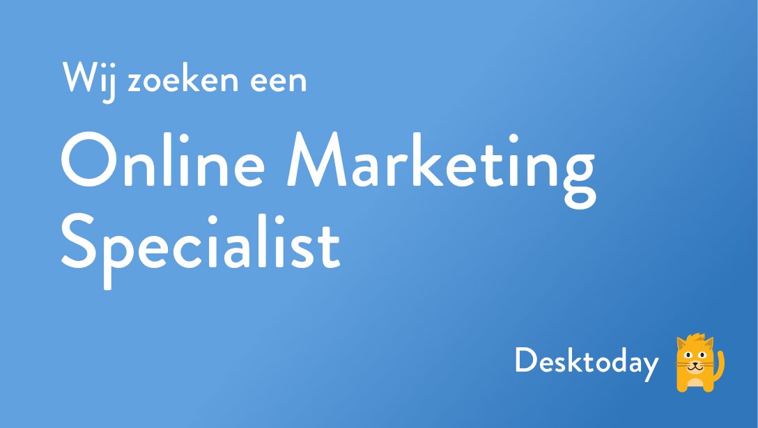 #vacature Ben jij of ken jij een Online Marketing specialist? Altijd al bij een start-up willen werken? desktoday.com/vacatures #marketing