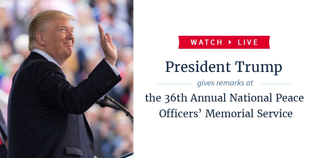 Watch LIVE as @POTUS delivers remarks at the 36th annual #PeaceOfficersMemorialDay Service: 45.wh.gov/bLxeyb