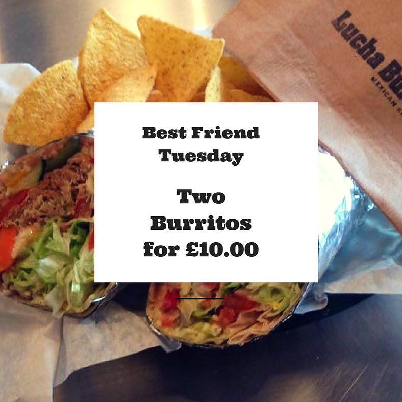 LuchaBurrito's tweet photo. I been a damp old day today so how about cheering your best friend up tomorrow with our #bestfriendtuesday offer?
… https://t.co/N0pr1qNzGp https://t.co/0TkVbqtcaX