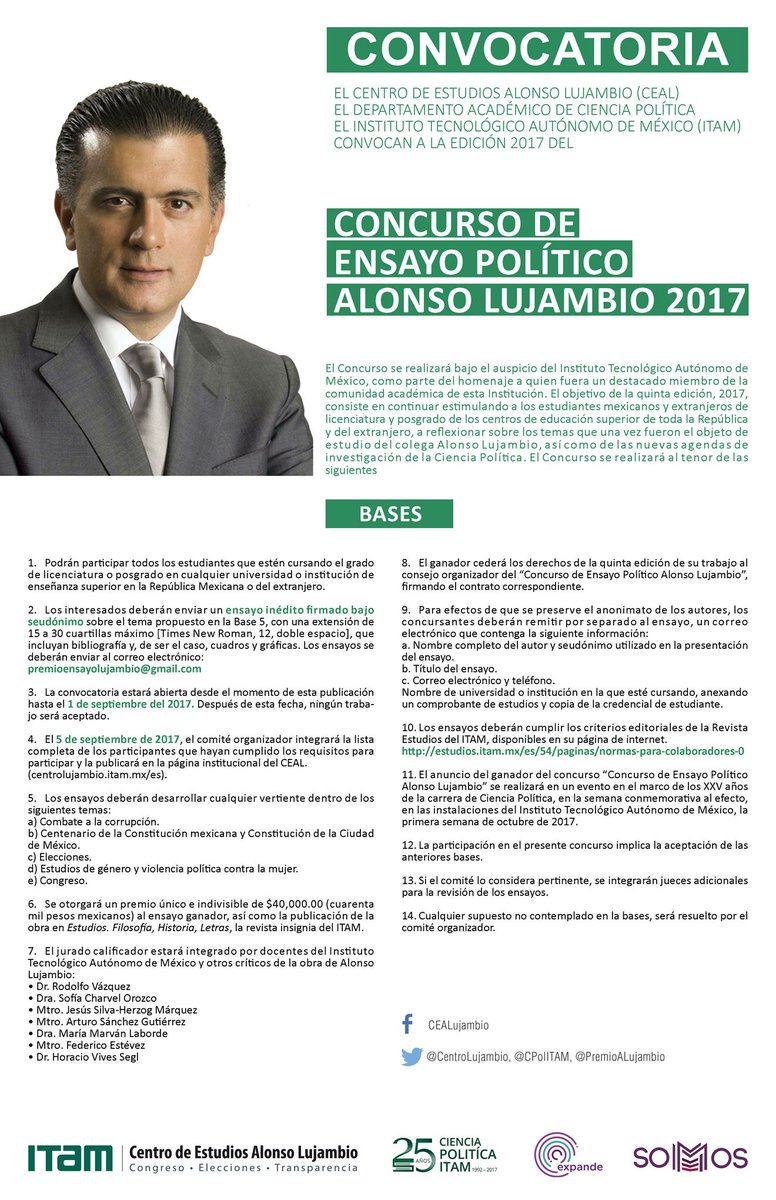 Consulta aquí las bases del <a href="/PremioALujambio/">Premio A. Lujambio</a> 2017. <a href="/CPoliticaITAM/">CienciaPolítica ITAM</a> <a href="/ITAM_mx/">ITAM</a> <a href="/CentroLujambio/">C.E. Alonso Lujambio</a> <a href="/LujambioAlonso/">Alonso Lujambio</a> <a href="/ExITAM/">ExITAM</a>