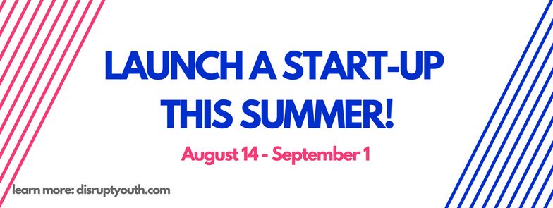 Are you an aspiring entrepreneur? Launch a venture this summer at the Disrupt Summer StartUp Academy. 
disruptyouth.com