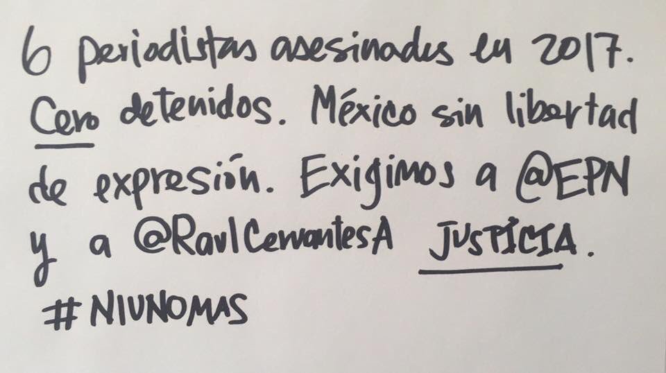 6 periodistas asesinados en 2017. Cero detenidos. México sin libertad de expresión. Exigimos justicia. #NiUnoMas #NiUnaMás #YaMeCansé