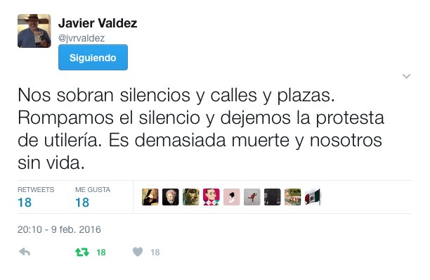 Javier llamaba a romper el silencio a no quedarse callado. Sus balas nos arrebatan a compañeros pero que no nos corten la voz #NoAlSilencio