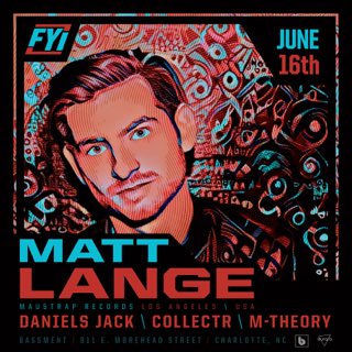 FYI: <a href="/MattLange/">Matt Lange</a> (<a href="/mau5trap/">mau5trap</a>) - Friday June 16 at <a href="/bassmentclt/">Bassment Charlotte</a> 😈