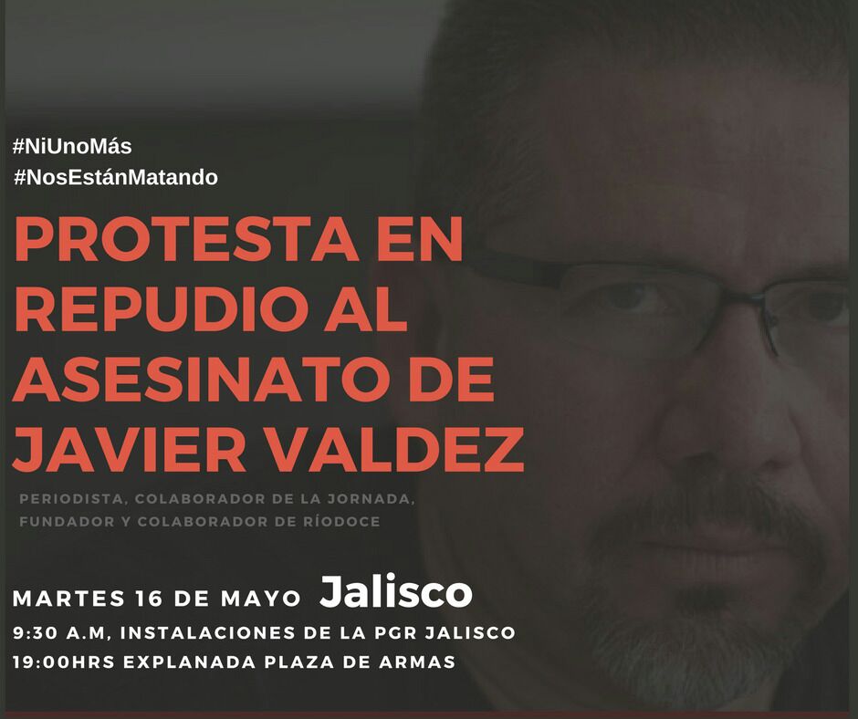 Dos actos, este martes, en #Guadalajara, #Jalisco en protesta por asesinato de #JavierValdez y en demanda de justicia