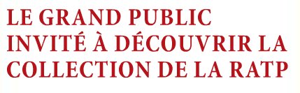 Vous y découvrirez, entre autres, le fossile de Roger coincé en 1983 sur la ligne 13 suite à une avarie sur le matériel. Venez nombreux !