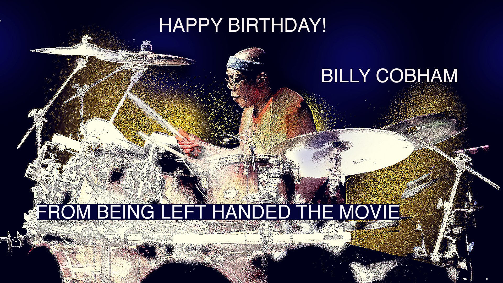 Happy Birthday, amazing lefty drummer Billy Cobham 