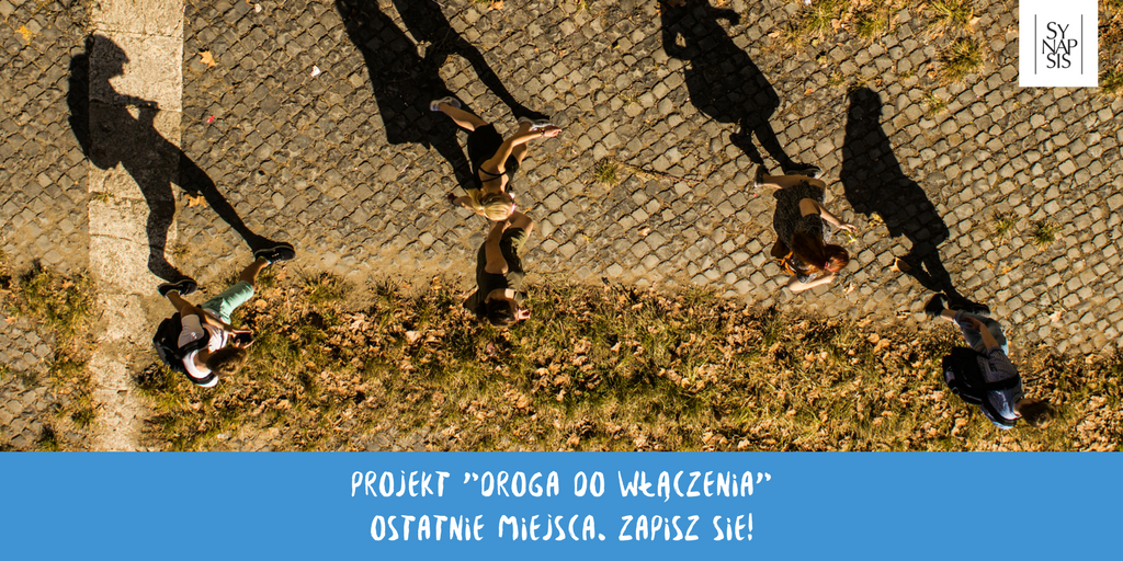 Zapisz się do projektu "Droga do włączenia" 👉 bit.ly/2qmoMzf. Zgłoszenie prześlij na adres k.paluch@synapsis.org.pl