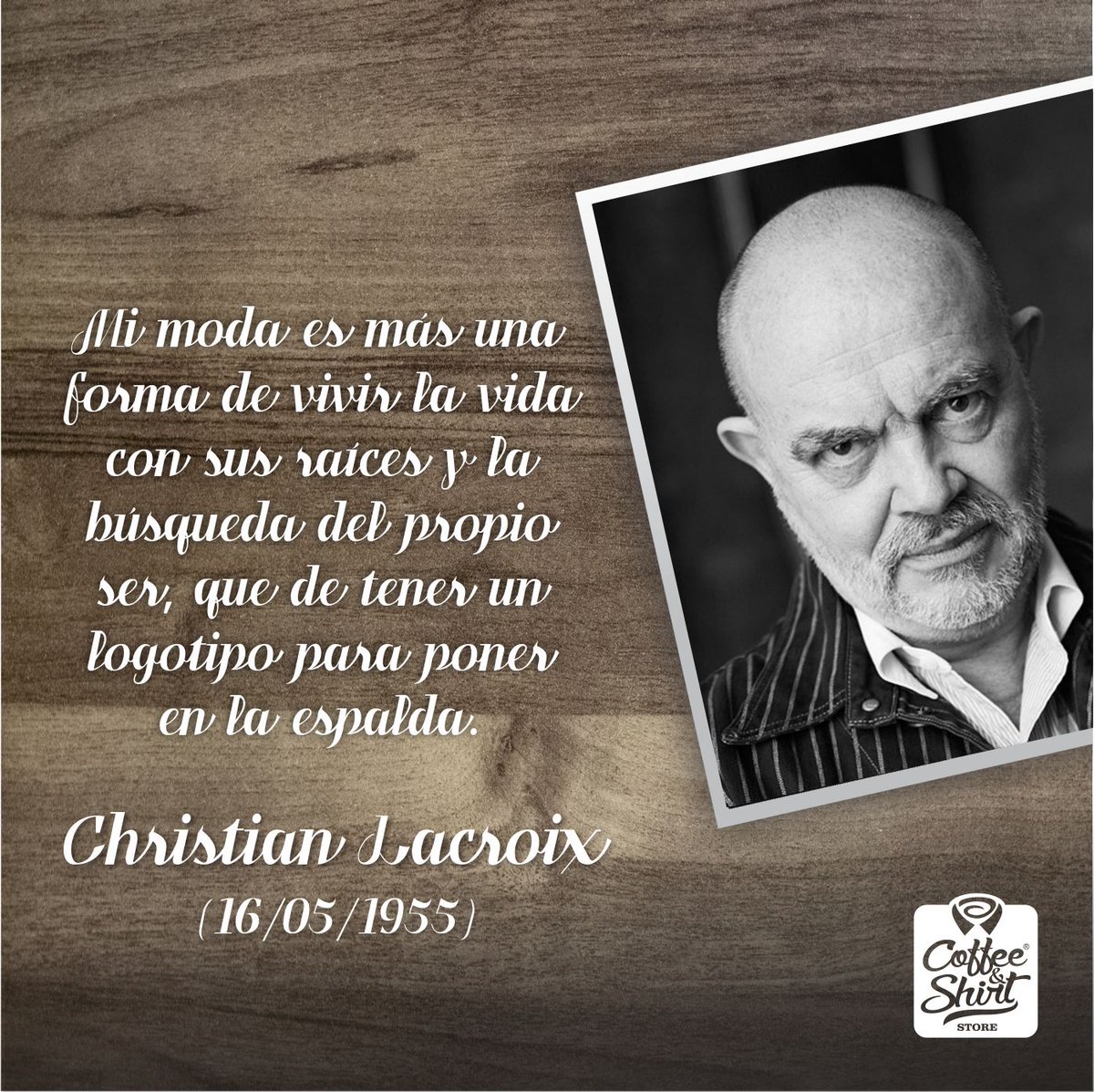 CoffeeShirtS's tweet photo. ¡Feliz cumpleaños para Christian Lacroix!  (16/05/1955) @Maison_Lacroix
#ChristianLacroix #HappyBirthdayChristian #quotes #CoffeeShirtStore https://t.co/6HiotWvT2D