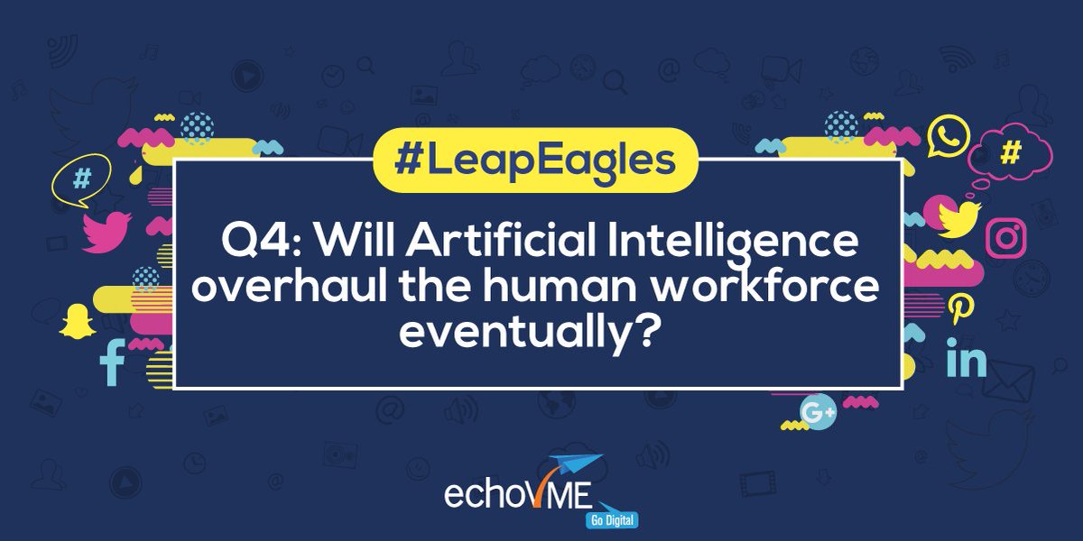 echoVME's tweet photo. Q4: Will Artificial Intelligence overhaul the human workforce eventually? What are your thoughts on this?   #LeapEagles   #TweetChat https://t.co/13j18FECMD