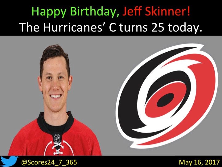  happy birthday Jeff Skinner! 