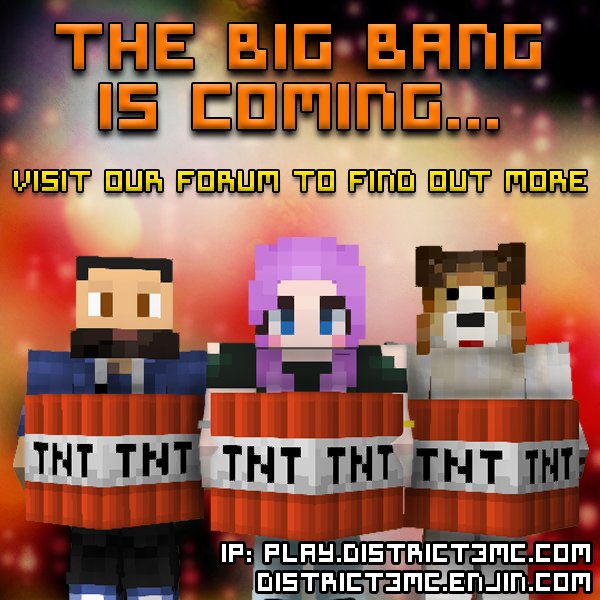 district3mc's tweet photo. The Big Bang is coming... More info: https://t.co/6bvI4j1Fs8 #HYPE #BigBang #minecraft https://t.co/HeVjEumIc7