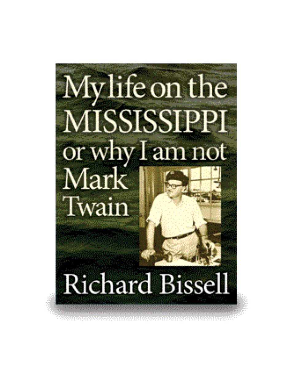 Two of America’s treasures together in 1 book. Richard Bissell’s My Life on the Mississippi, or Why I am not Mark Twain. #entertainingReads