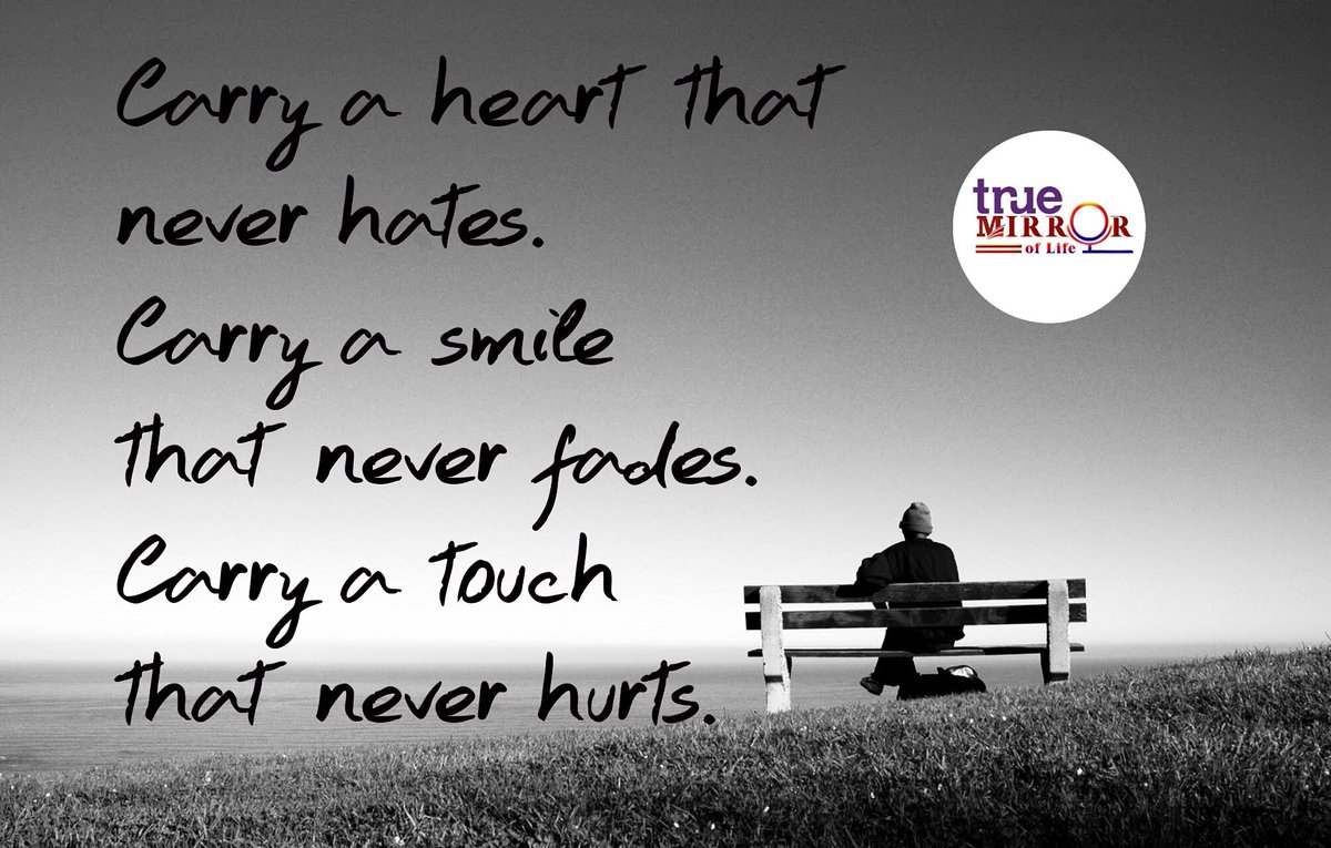 TrueMirrorOfLyf's tweet photo. Carry a #heart that never #hates. Carry a #smile that never fades. Carry a #touch that never hurts. #true #life https://t.co/i3vTYnHzJK