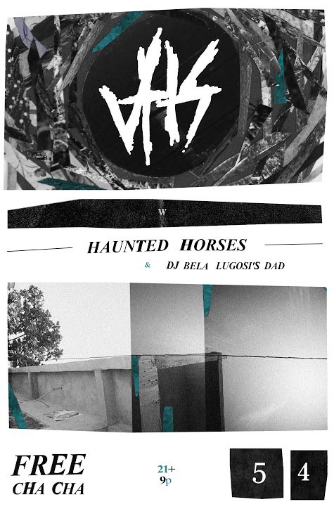 FREE SHOW! VHS and Haunted Horses. 9pm El Jimador specials all night!