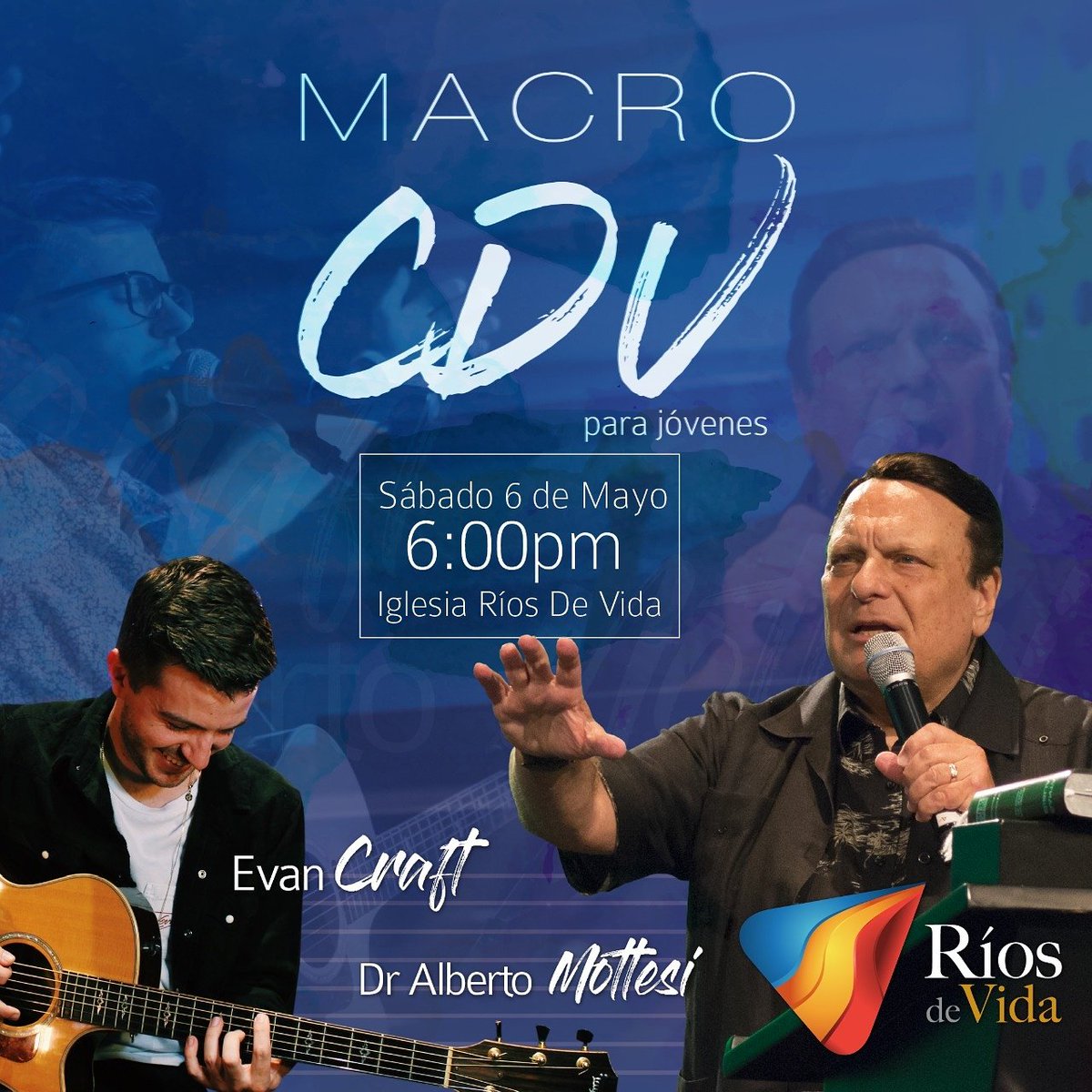 RiosdeVidaCtg's tweet photo. Jóvenes: este sábado 6 de Mayo tendremos nuestra #MacroCDV con el Dr. Alberto Mottesi y @EvanCraft 
¡Te esperamos! https://t.co/bY1j6Mhc41