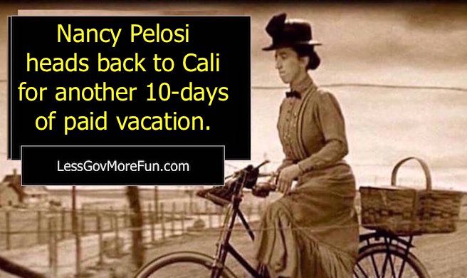 Pelosi heads back to #Cali for another 10-days of paid vacation.  C_Bq_p8VwAANwS3