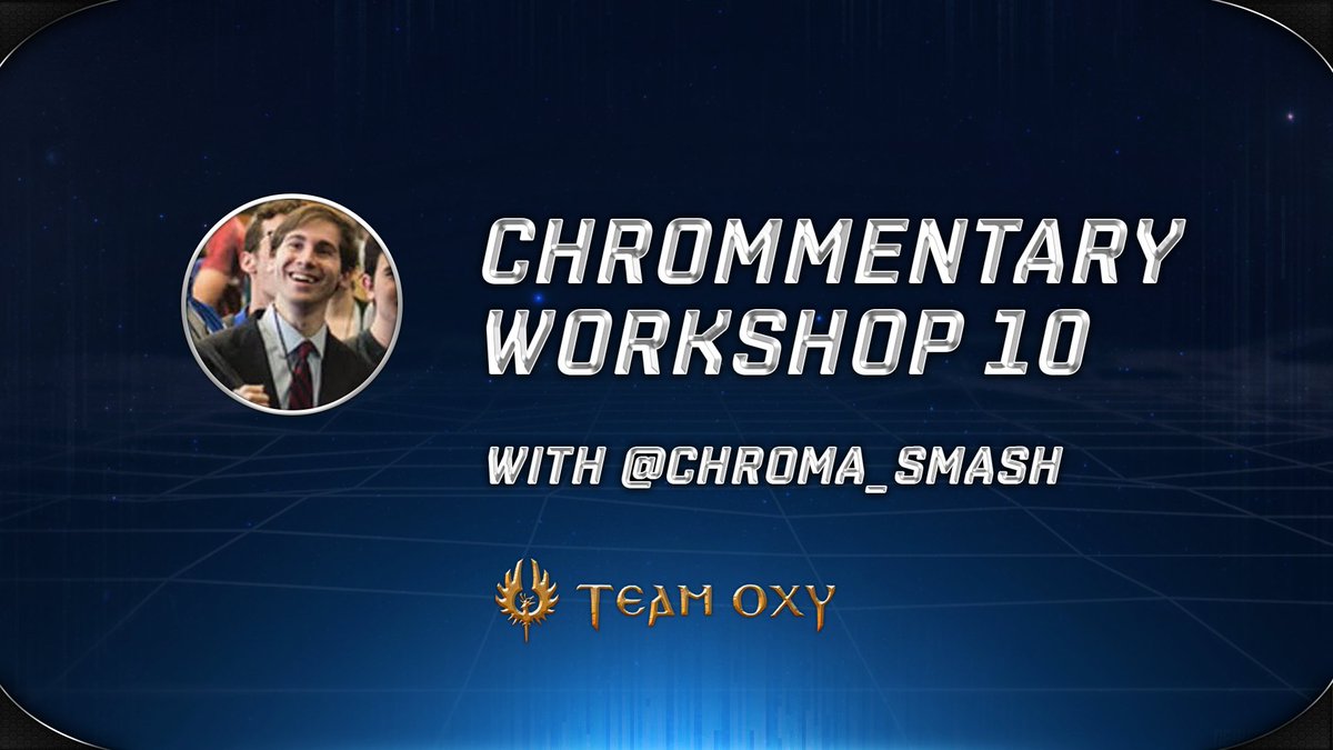 TeamOXYgg's tweet photo. Tune into the broadcast to catch @chroma_smash's first iteration of the Chrommentary Workshop @ https://t.co/e3LCpA812b https://t.co/jRj2WMUsmA