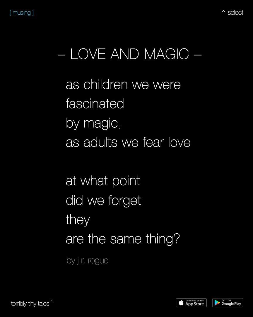 terriblytiny's tweet photo. J.R.Rogue from Springfield writes a #Select [ musing ] on 'Love and Magic'

#terriblytinytales #microfiction https://t.co/QyT6vgRUgQ